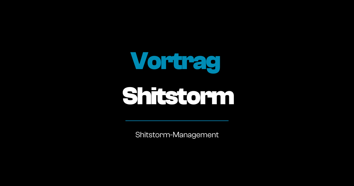 Vortrag Shitstorm | School goes Business